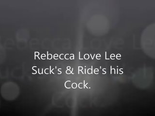 Rebecca tình yêu lee sucks & rides của anh ấy con gà trống.